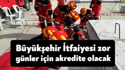 Büyükşehir Belediyesi Arama ve Kurtarma ekibi, afetlere müdahalede uzmanlaşmak için