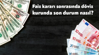 Türkiye Cumhuriyet Merkez Bankası’nın faiz kararı döviz kurunu da etkiliyor.