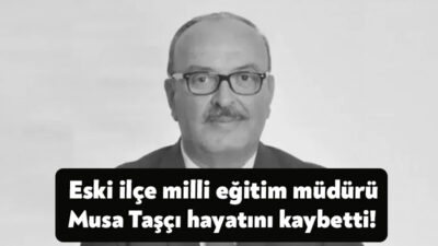 Kocaeli'nin tanınmış eğitimcilerinden ve eski ilçe milli eğitim müdürü Musa