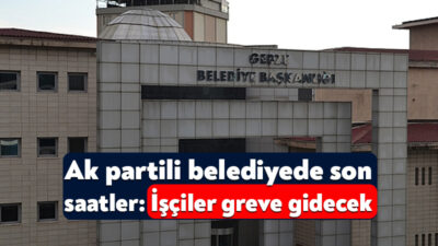 AK Partili Gebze Belediyesi ile Hizmet İş Sendikası arasında ocak
