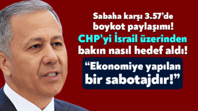İçişleri Bakanı Ali Yerlikaya sabaha karşı 3.57’de sosyal medya hesabından