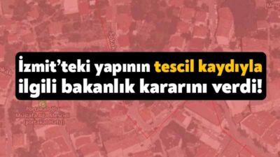 Kocaeli Kültür Varlıklarını Koruma Bölge Kurulu tarafından Resmi Gazete’de yayınlanan