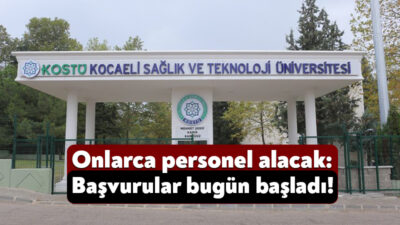 Kocaeli Sağlık ve Teknoloji Üniversitesi bünyesinde istihdam edilmek üzere 18
