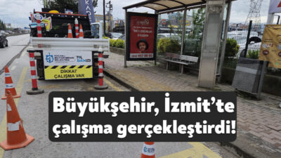 Büyükşehir Belediyesi, İzmit ilçesi D-100 Karayolu Sakarya istikametindeki yan yolda