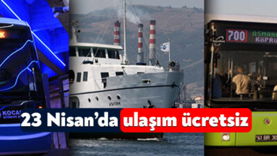 Kocaeli Büyükşehir Belediyesi, 23 Nisan’da otobüs, raylı sistemler ve deniz