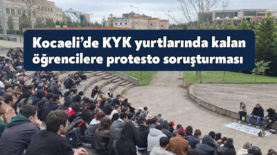 Kocaeli'de Kredi ve Yurtlar Kurumu’na (KYK) bağlı yurtlarda kalan en