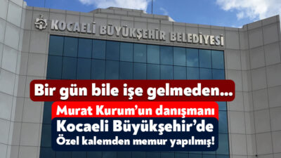 Çevre, Şehircilik ve İklim Değişikliği Bakanı Murat Kurum’un danışmanı olan eski
