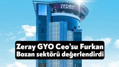 ZERAY GYO, Gayrimenkul Yatırım Ortaklığına dönüşümüyle büyüme ve gelişim ivmesini