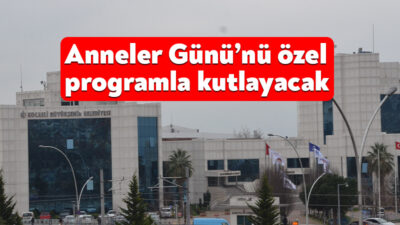 Büyükşehir Belediyesi, Anneler Günü kapsamında annelerin değerini vurgulamak amacıyla özel