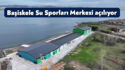 Büyükşehir’in yapımını tamamladığı Başiskele Su Sporları Eğitim Merkezi, 19 Mayıs
