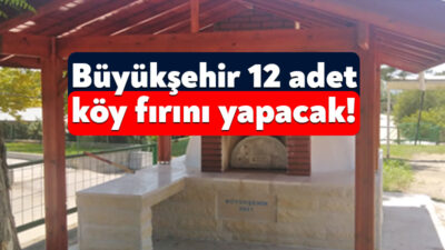 Kocaeli Büyükşehir Belediyesi, kentin kırsal mahallelerine 12 adet köy fırını