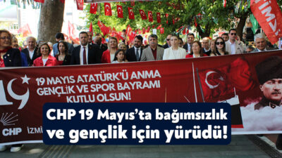 CHP İzmit İlçe Örgütü, 19 Mayıs Atatürk’ü Anma Gençlik ve