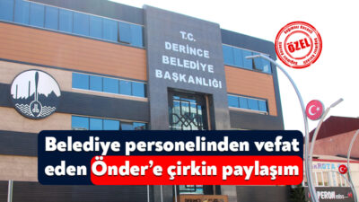 Derince Belediyesi İdare Amiri Fatih Özecik, geçtiğimiz günlerde vefat eden
