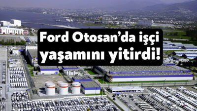 Ford Otosan’ın Yeniköy fabrikasında meydana gelen olayda 56 yaşındaki Abidin