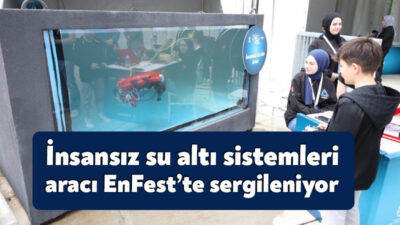 İzmit Milli İrade Meydanı’nda gerçekleşen EnFest’te, 2024 Teknofest’te ödül alan