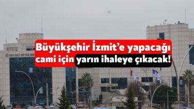 Kocaeli Büyükşehir Belediyesi, İzmit’in Kuruçeşme Mahallesi’ne cami yapmak için yarın