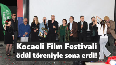 Derince Belediyesi’nin ev sahipliğinde beş gün süren Kocaeli Film Festivali,