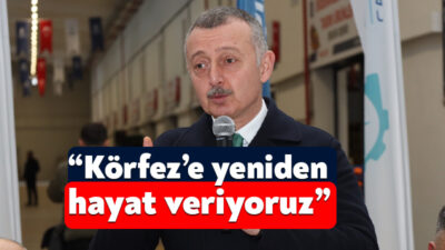 Kocaeli Büyükşehir Belediye Başkanı Tahir Büyükakın, İzmit Körfezi’nde 54 bin