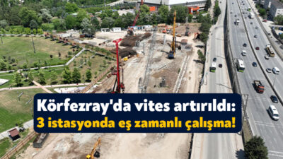 Kocaeli Büyükşehir Belediyesi ile Ulaştırma ve Altyapı Bakanlığı işbirliği ile