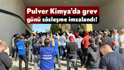 Gebze’de faaliyetlerini sürdürmekte olan Pulver Kimya’da grev günü anlaşma sağlandı.
