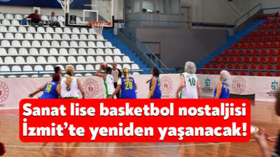 İzmit spor tarihinin unutulmaz basketbol derbisi atmosferinin yeniden yaşanacağı İzmit