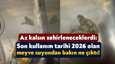 Darıca’daki bir zincir marketten alınan meyve suyundan çıkanlar şok etkisi