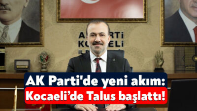 AK Parti Kocaeli İl Başkanı Dr.Şahin Talus, Cumhurbaşkanı Recep Tayyip