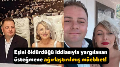 Rize'de eşini öldürdüğü iddiasıyla yargılanan ve müebbet hapis cezasına çarptırılan