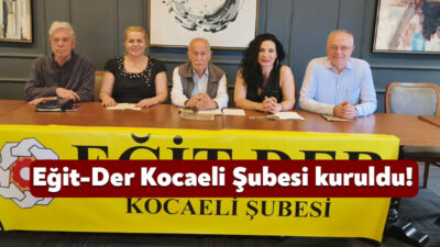 Eğitim Derneği’nin Kocaeli Şubesi Sabri Mutlu başkanlığında kurularak faaliyetlerine başladı.