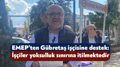 Emek Partisi Kocaeli İl Başkanı İlhami Şahbaz, Gübretaş’ta greve doğru