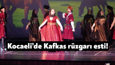 Kocaeli, dün gece Çerkes kültürünün eşsiz zenginliklerine ev sahipliği yaptı.