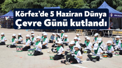 Körfez’de 5 Haziran Dünya Çevre Günü, Tüpraş İlkokulu’nda düzenlenen kapsamlı