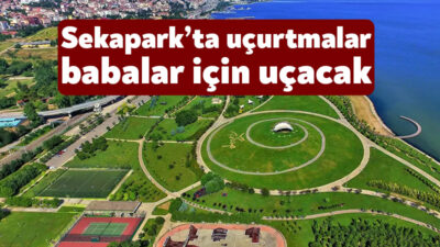 Büyükşehir Belediyesi, Babalar Günü’ne özel olarak 15 Haziran Pazar günü