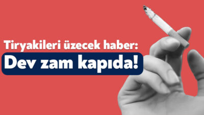 Türkiye İstatistik Kurumu’nun 3 Temmuz’da açıklayacağı enflasyonun ardından sigaraya uygulanacak