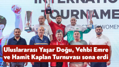 Uluslararası Yaşar Doğu, Vehbi Emre ve Hamit Kaplan Turnuvası tamamlanırken,