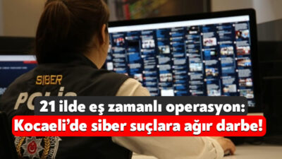 İçişleri Bakanı Ali Yerlikaya Kocaeli’nin de aralarında yer aldığı 21