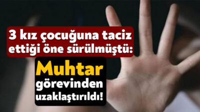 Gölcük’ün Yüzbaşılar Mahallesi Muhtarı H.A.’nın geçtiğimiz aylarda 3 kız çocuğunu