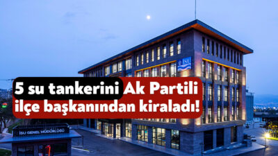 İSU Genel Müdürlüğü 5 adet su tankeri kiralamak için ihaleye
