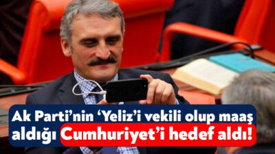Ak Parti’nin ‘Yeliz’ lakabıyla tanınan vekili Ahmet Hamdi Çamlı yaptığı