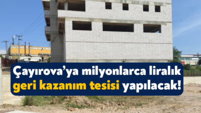 Altıngöz Isıya Dayanıklı Malzeme Şirketi, Çayırova’ya geri kazanım tesisi yapmak