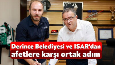 DEAK bünyesinde afetlere yönelik hazırlık çalışmalarını sürdüren Derince Belediyesi, ISAR