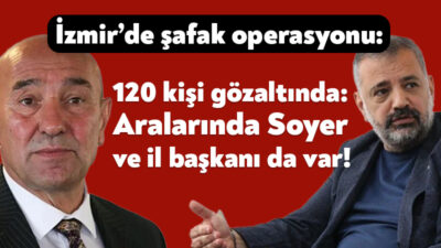 İzmir Büyükşehir Belediyesi eski Başkanı Tunç Soyer ve CHP İzmir