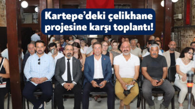 Yıldız Demir Çelik Şirketi’nin Kartepe’de yapmak istediği çelikhane ve haddehane