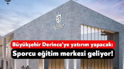 Kocaeli Büyükşehir Belediyesi, Derince’ye sporcu eğitim merkezi yapmak için ihaleye