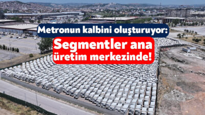 Körfezray Metrosu’nun inşaatı hızla ilerlerken, proje için Gebze’de kurulan şantiyede
