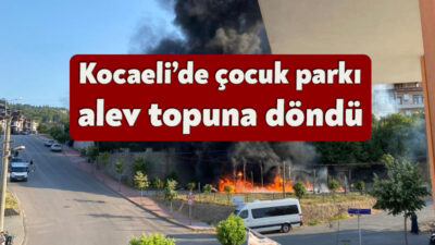 Kocaeli’nin Karamürsel ilçesinde çocuk parkında yangın çıktı. İtfaiye ekiplerinin müdahalesiyle