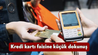 Politika faizindeki indirimin ardından kredi kartı faiz oranlarında da düzenlemeye
