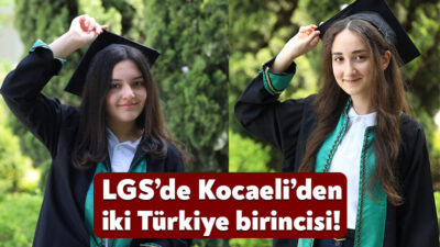 2025 Liselere Geçiş Sınavı (LGS) sonuçlarına göre Kocaeli’den iki öğrenci