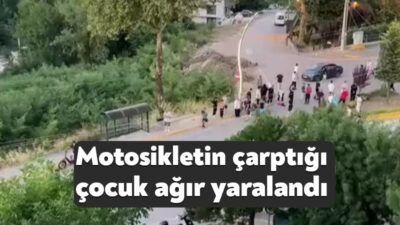 Kocaeli'nin Başiskele ilçesinde motosikletin çarptığı 3 yaşındaki çocuk ağır