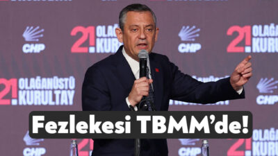 CHP Genel Başkanı Özgür Özel hakkında hazırlanan fezleke dosyası TBMM’ye